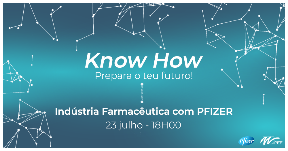 Know How: Prepara o teu Futuro! – Indústria Farmacêutica com Pfizer