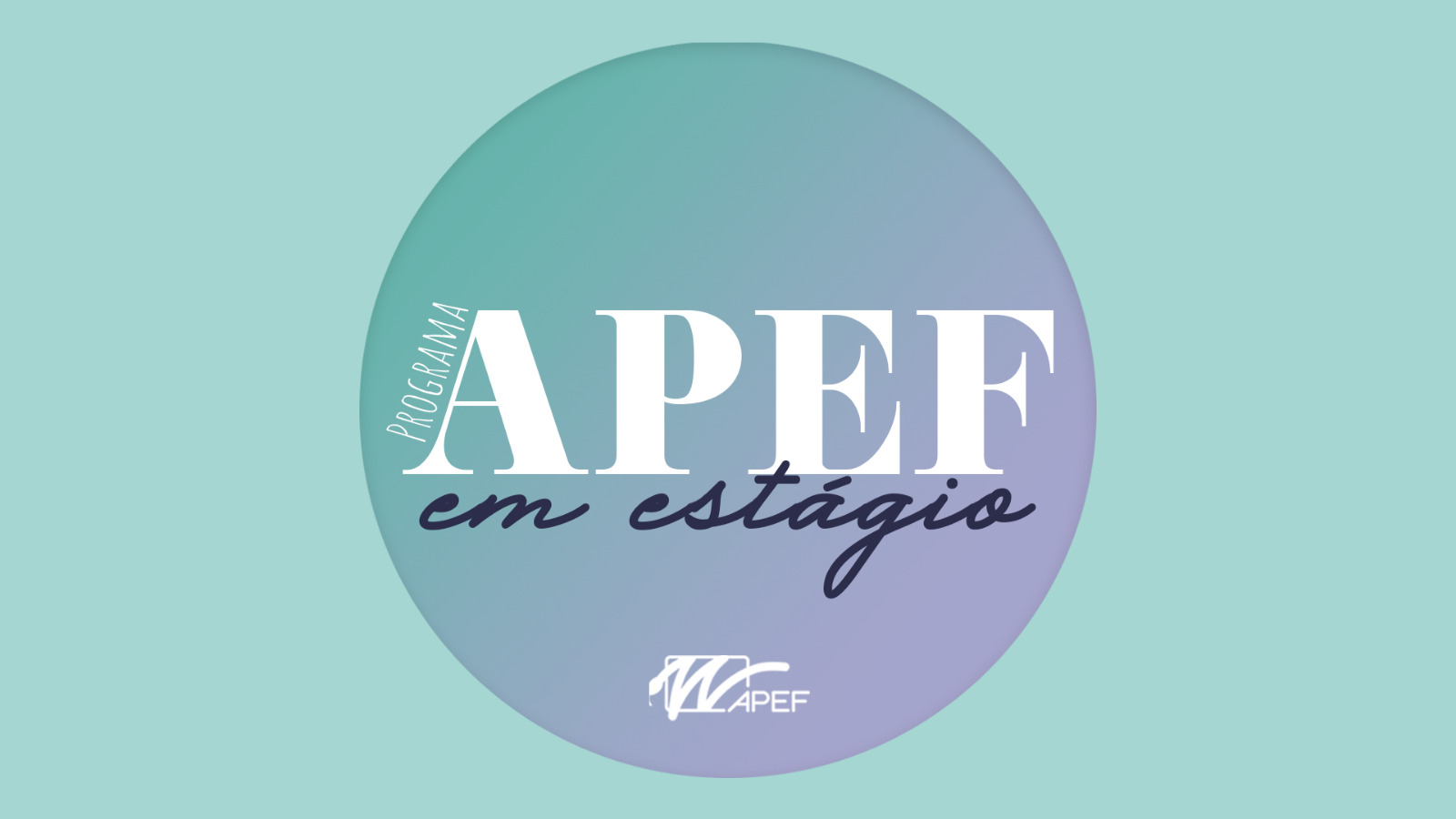 Programa APEF em Estágio 2022